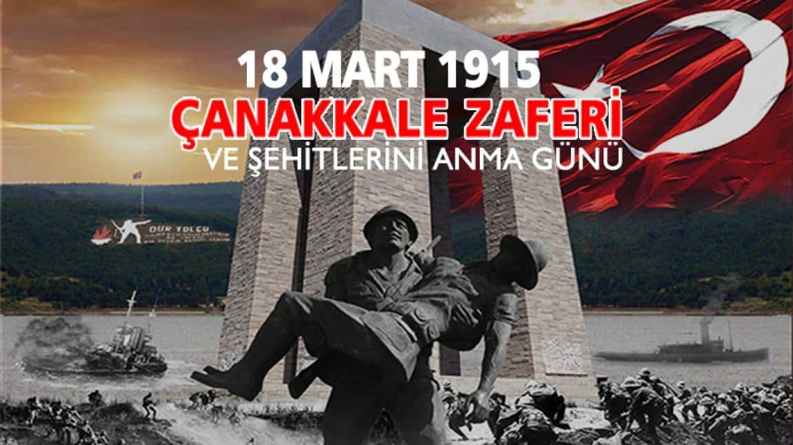 18 Mart Çanakkale Zaferi ve Şehitlerini Anma Günü
